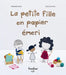 La Petite Fille En Papier Émeri by Pierrette Dubé, Cara Carmina