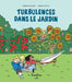 Turbulences Dans Le Jardin by Stéphanie Boyer, Samuel Cantin