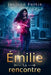 Émilie: La rencontre by Fortin, Josiane