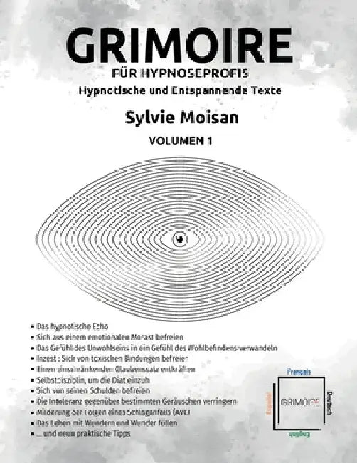 Grimoire für Hypnoseprofis: hypnotische und Entspannende Texte: Volumen 1 by Sylvie Moisan