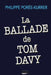 La ballade de Tom Davy by Philippe Porée-Kurrer