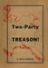 Two-Party TREASON! by Don Lohbeck