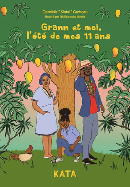 Grann Et Moi, l'Été de Mes 11 ANS by Gabriella Kinté Garbeau, Niti Marcelle Mueth