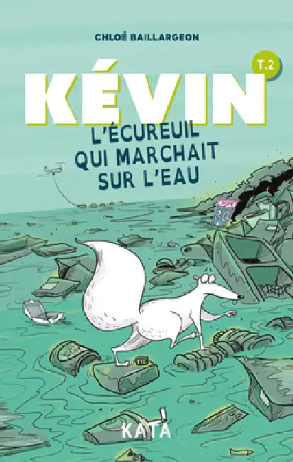 L'Écureuil Qui Marchait Sur l'Eau by Chloé Baillargeon