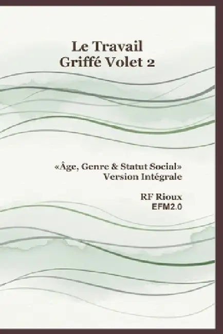 Âge, Genre & Statut Social - Version Intégrale by Rf Rioux