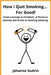 How I Quit Smoking... For Good!: From Cravings to Freedom: A Personal Journey and Guide to Quitting Smoking by Johanne Guérin