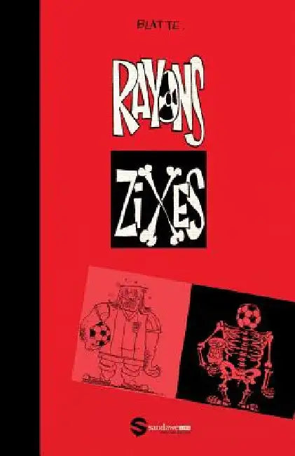 Rayons Zixes: Passez le monde aux rayons de l'Humour by Blatte