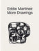 More Drawings by Eddie Martinez