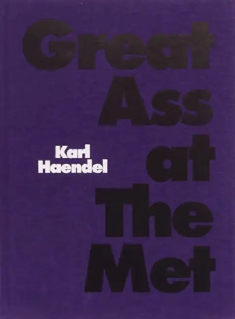 Great Ass at The Met by Karl Haendel