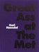 Great Ass at The Met by Karl Haendel