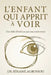L'enfant qui apprit à voir by Sénamé Agbossou