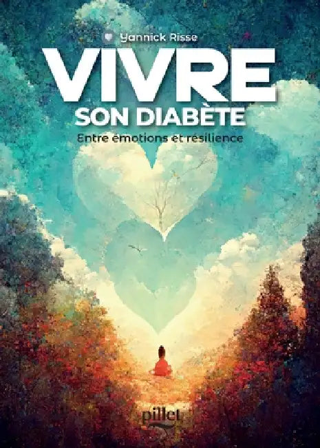 Vivre son diabète: Entre émotions et résilience by Yannick Risse