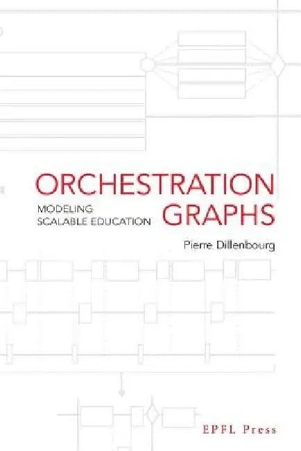 Orchestration Graphs: Modeling Scalable Education by Pierre Dillenbourg