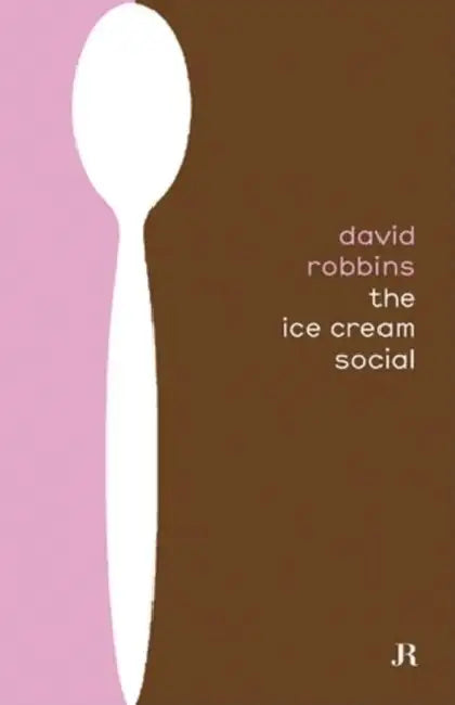 David Robbins: Ice Cream Social by David Robbins