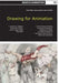 Basics Animation 03: Drawing for Animation by Paul Wells