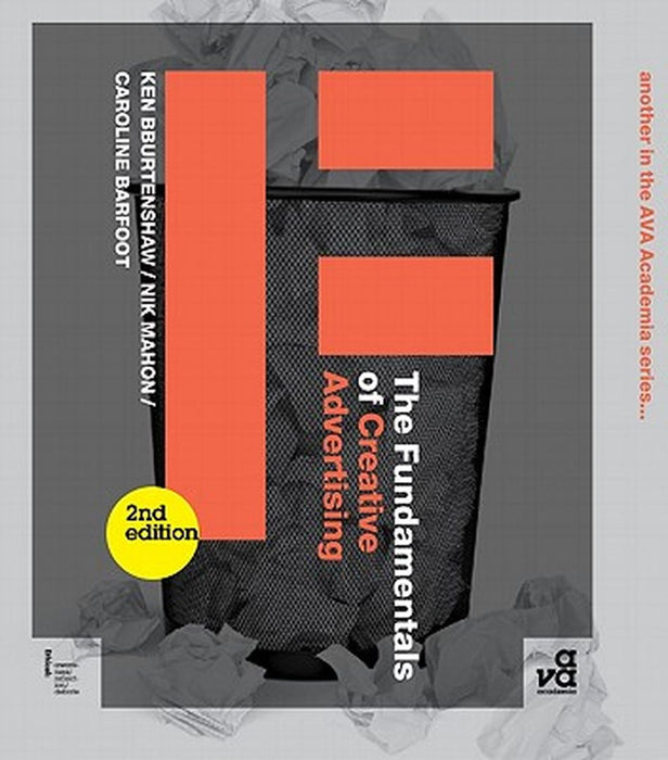 The Fundamentals of Creative Advertising: Second Edition by Ken Burtenshaw
