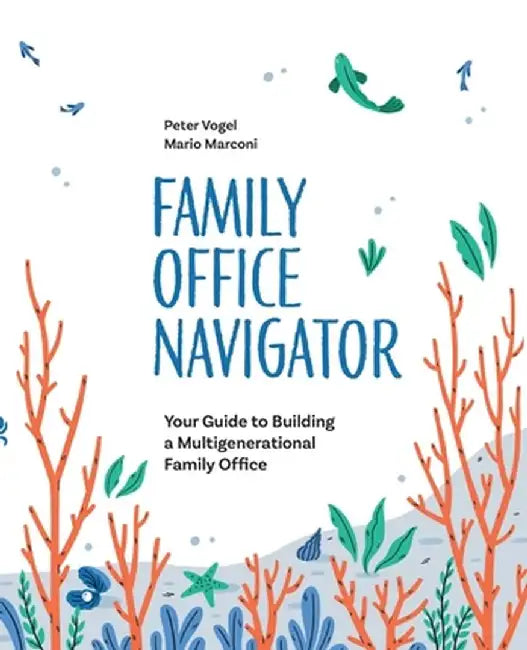 Family Office Navigator by Peter Vogel