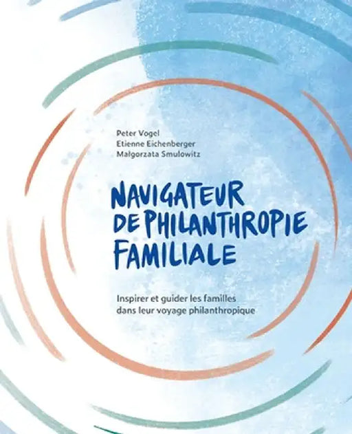 Navigateur de Philanthropie Familiale by Peter Vogel