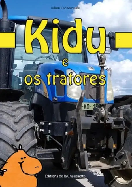 Kidu e os tratores by Julien Cachemaille