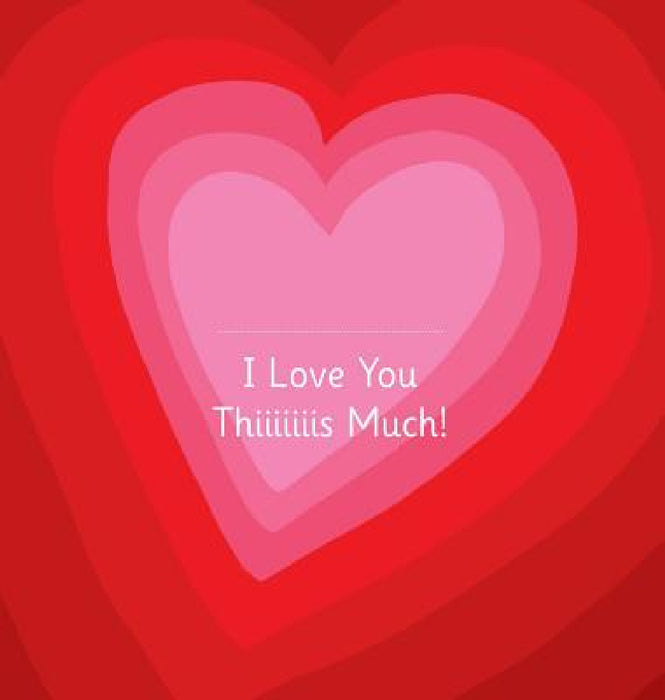 I Love You Thiiiiiiis Much! - Illustrated by Adrienne Barman by Urs Richle, Adrienne Barman