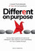 Different On Purpose: Turning High Cognitive and Emotional Intelligence, Deep Emotions, and Overthinking into Your Greatest Strength by Olivia E. Barrett M. Sc