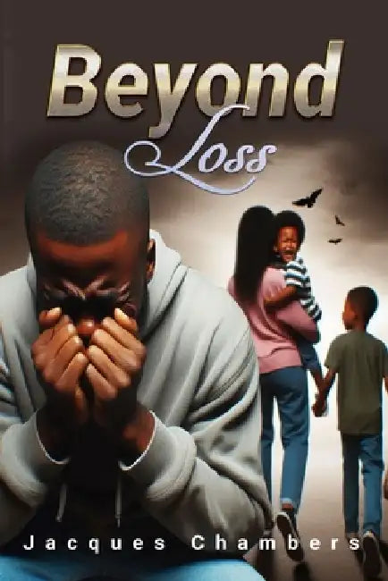 Beyond Loss by Jacques Chambers