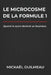 Le Microcosme de la Formule 1: Quand le sport devient un business by Mickaël Guilmeau