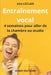 Entrainement Vocal: 4 semaines pour aller de la chambre au studio by Balin, Yoni
