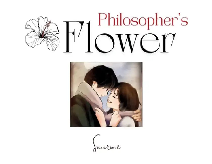 Philosopher's Flower: The existence of a solitary artist is irrevocably disrupted by a single moment with a movie star by Saurme