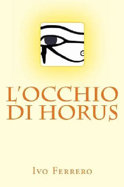L'occhio di Horus by Ferrero, Ivo