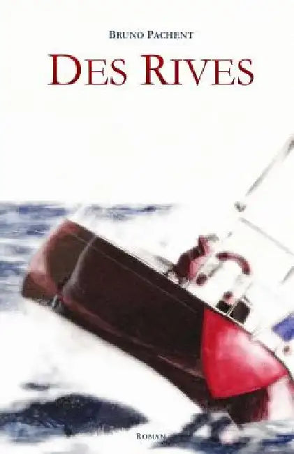 Des Rives by Pachent, Bruno