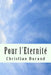 Pour l'Eternité by Durand, Christian