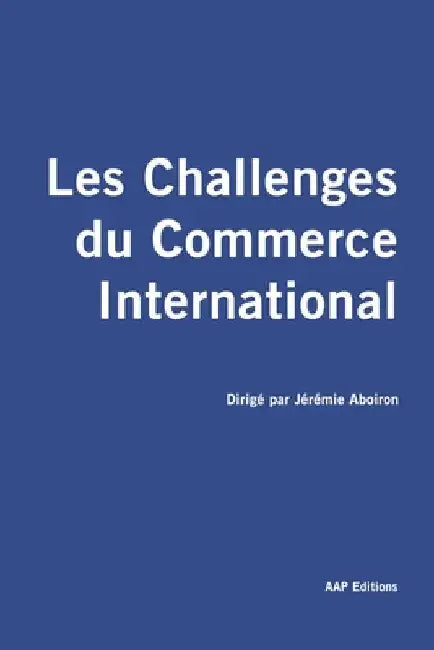 Les Challenges du Commerce International by Aboiron, Jérémie