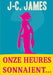 Onze heures sonnaient... by James, J. C.