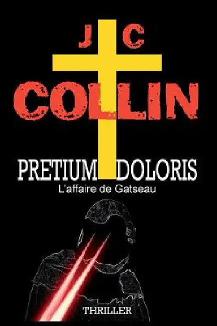 Pretium Doloris, l'affaire de Gatseau by Collin, J-C