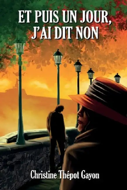Et puis un jour, j'ai dit non by Christine Thepot Gayon