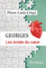 Georges Les éclats du Coeur. by Criqui, Pierre Louis