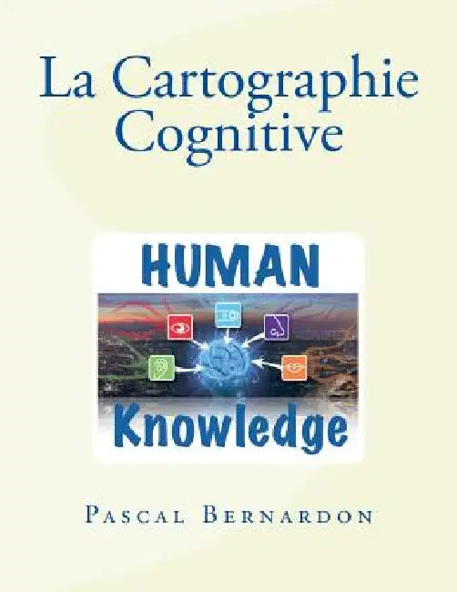 La Cartographie Cognitive by Pascal Bernardon