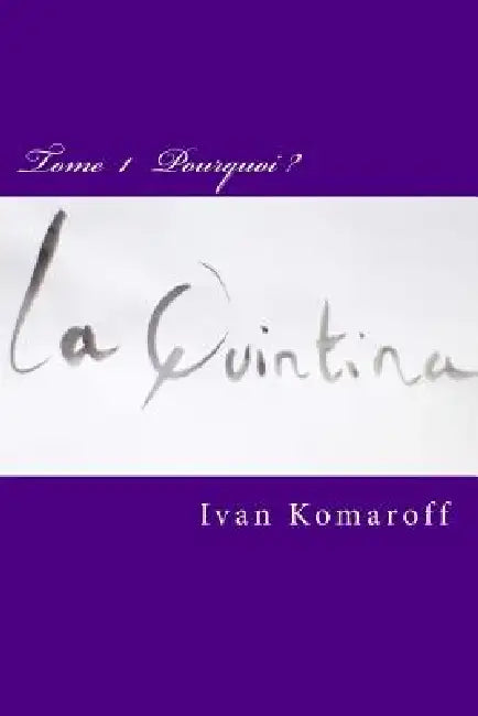 La Quintina: Comment transformer les comportements individuels et collectifs en facteurs humains positifs, pour répondre aux enjeux du XXIe siècle ? by Ivan Komaroff