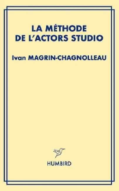 La Méthode de l'Actors Studio by Magrin-Chagnolleau, Ivan