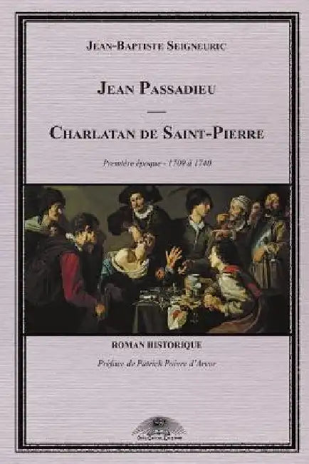 Jean Passadieu - Charlatan de Saint-Pierre by Oeil Critik, Éditions