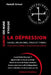 La dépression dévoile enfin ses secrets: Causes, Mécanismes, Stades et Thèmes by Hamdi Srioui