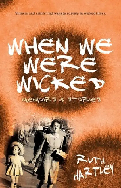 When We Were Wicked by Ruth Hartley