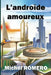 L'androïde amoureux by Romero, Michel