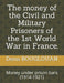The money of the Civil and Military Prisoners of the 1st World War in France.: Money under prison bars (1914-1921) by Denis Bouglouan