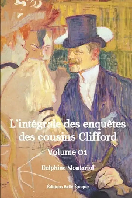 Les enquêtes des cousins Clifford: Intégrale, premier volume by Montariol, Delphine