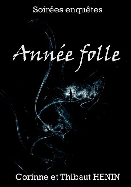 Année Folle by Thibaut Henin, Corinne Henin