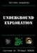 Underground Exploration by Thibaut Henin, Corinne Henin