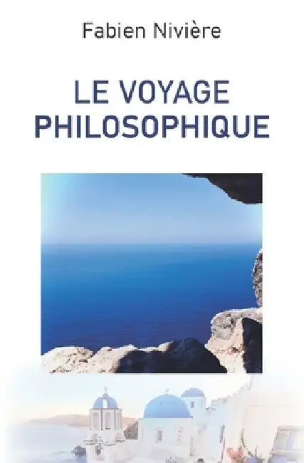 Le voyage philosophique by Nivière, Fabien