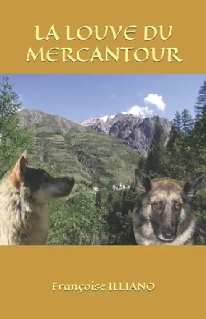 La Louve Du Mercantour by Illiano, Françoise